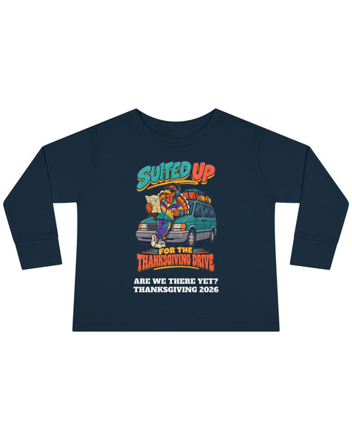 Custom Toddler Suited Up For The Thanksgiving Drive Long Sleeve Shirt