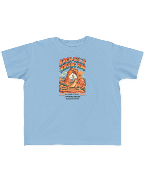Custom Toddler Arches National Park Arch-ually Having Fun Shirt