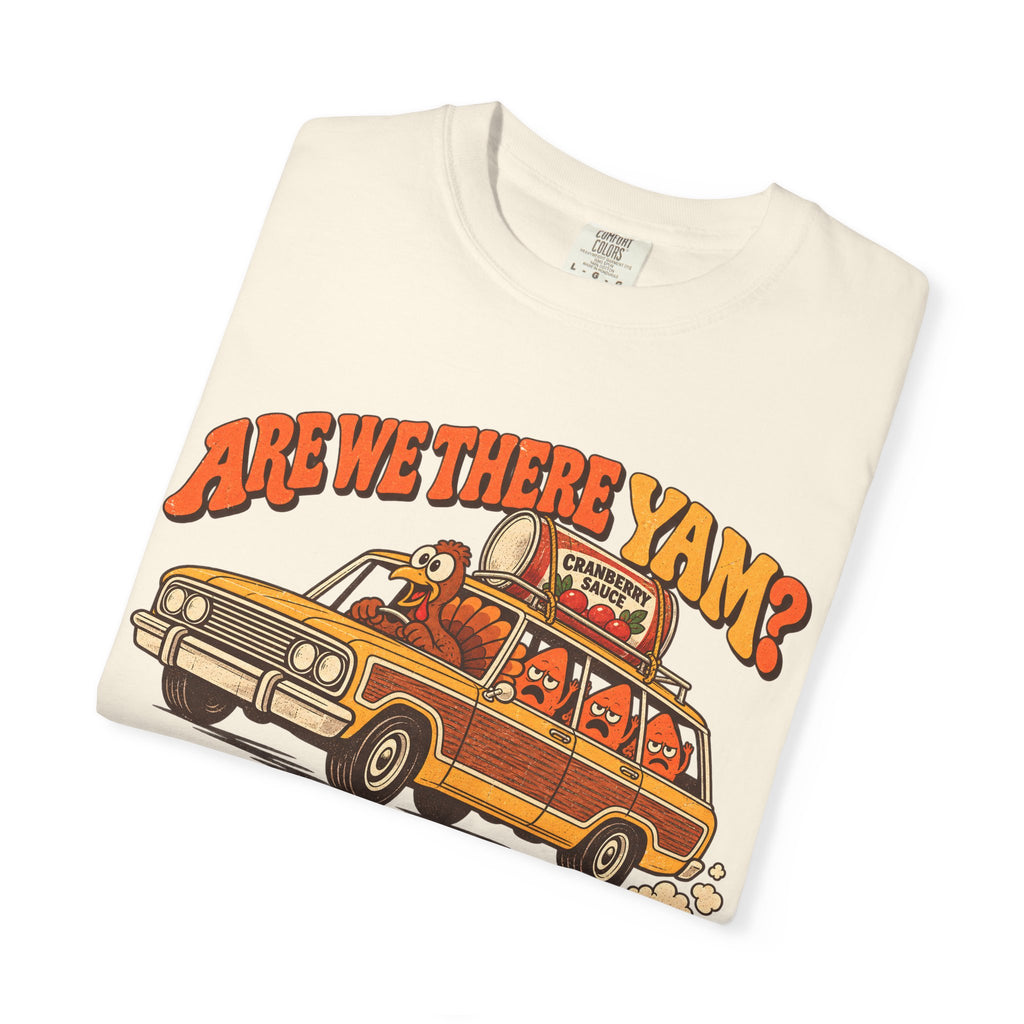 Custom Are We There Yam Family Thanksgiving Shirt