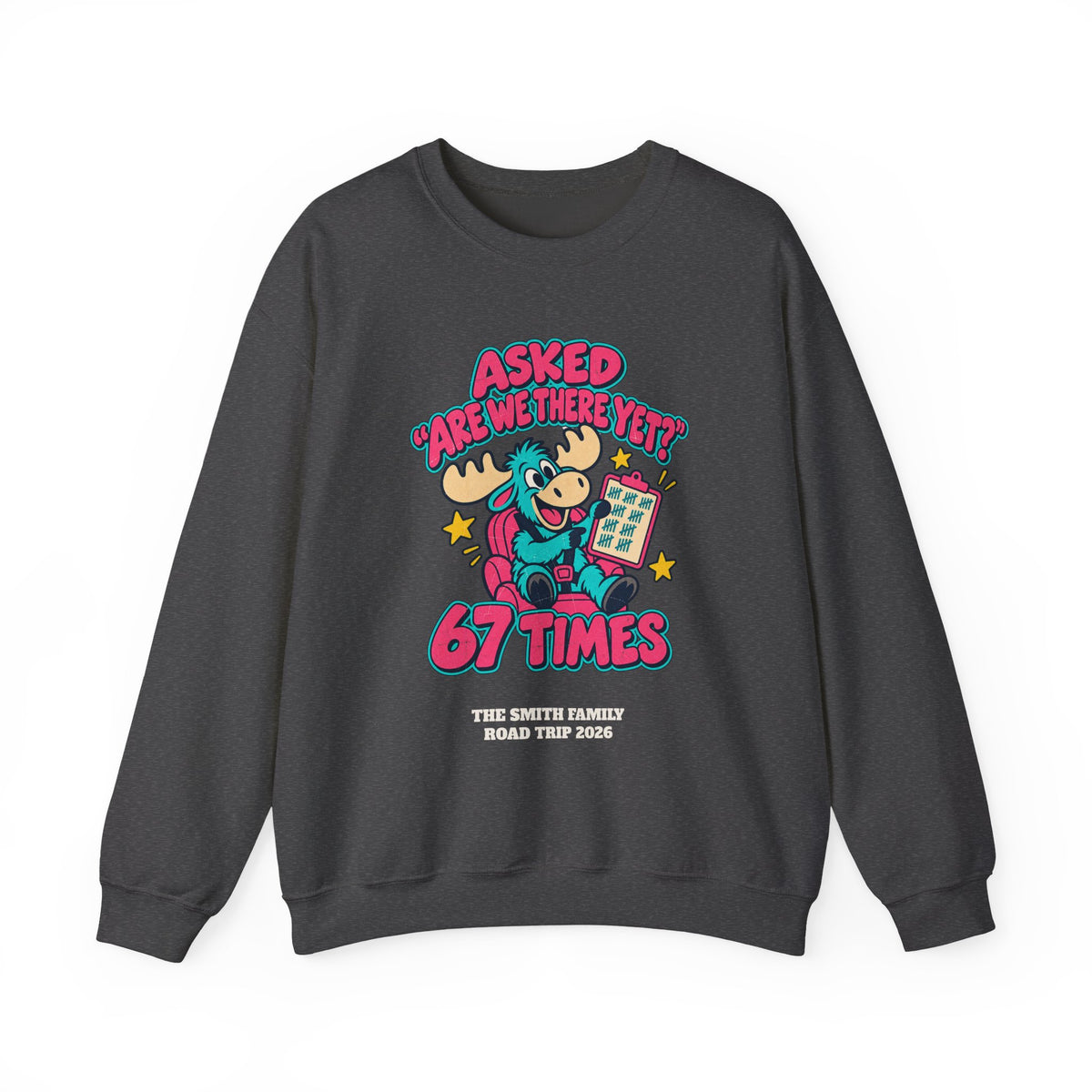 Custom Are We There Yet 67 Times Road Trip Sweatshirt