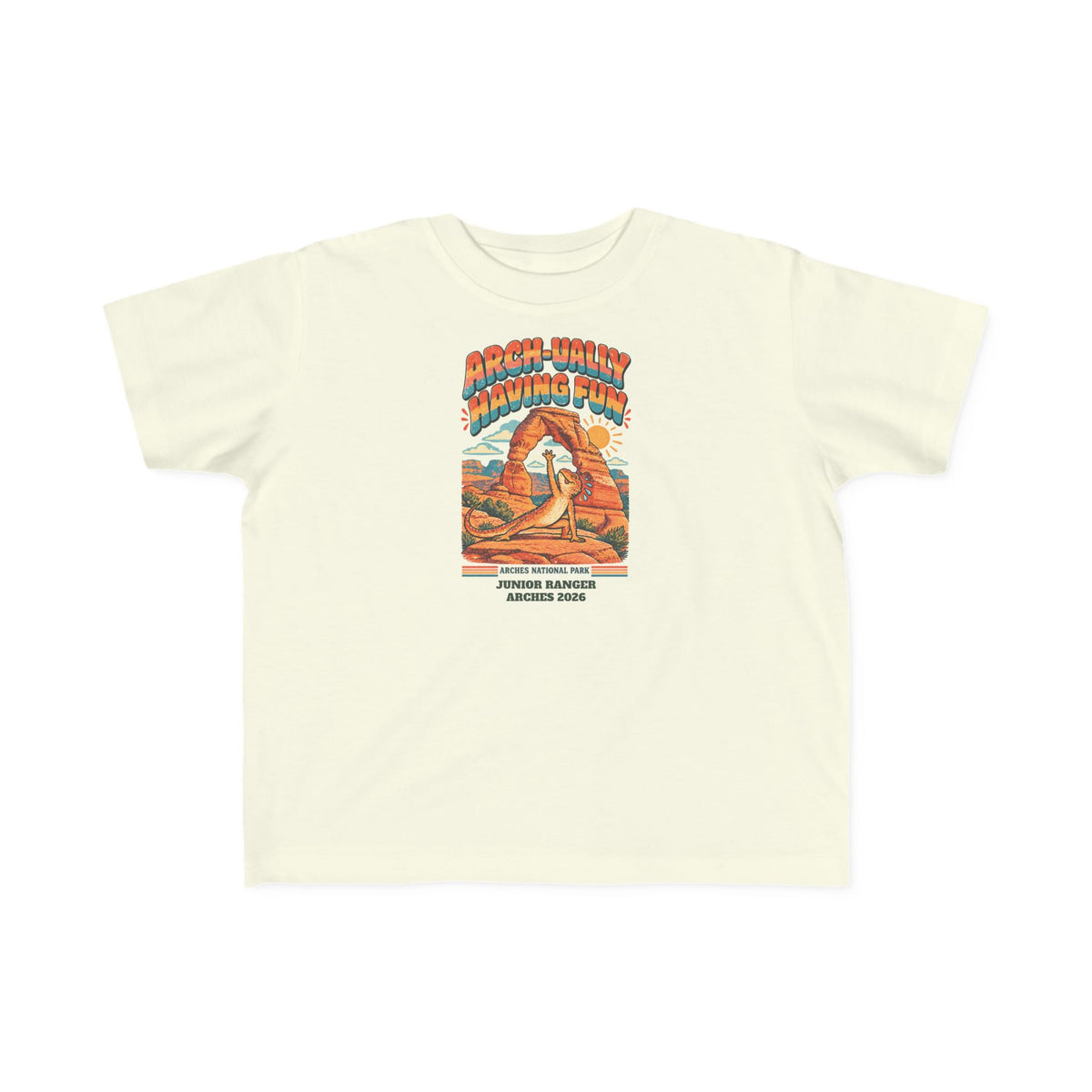 Custom Toddler Arches National Park Arch-ually Having Fun Shirt