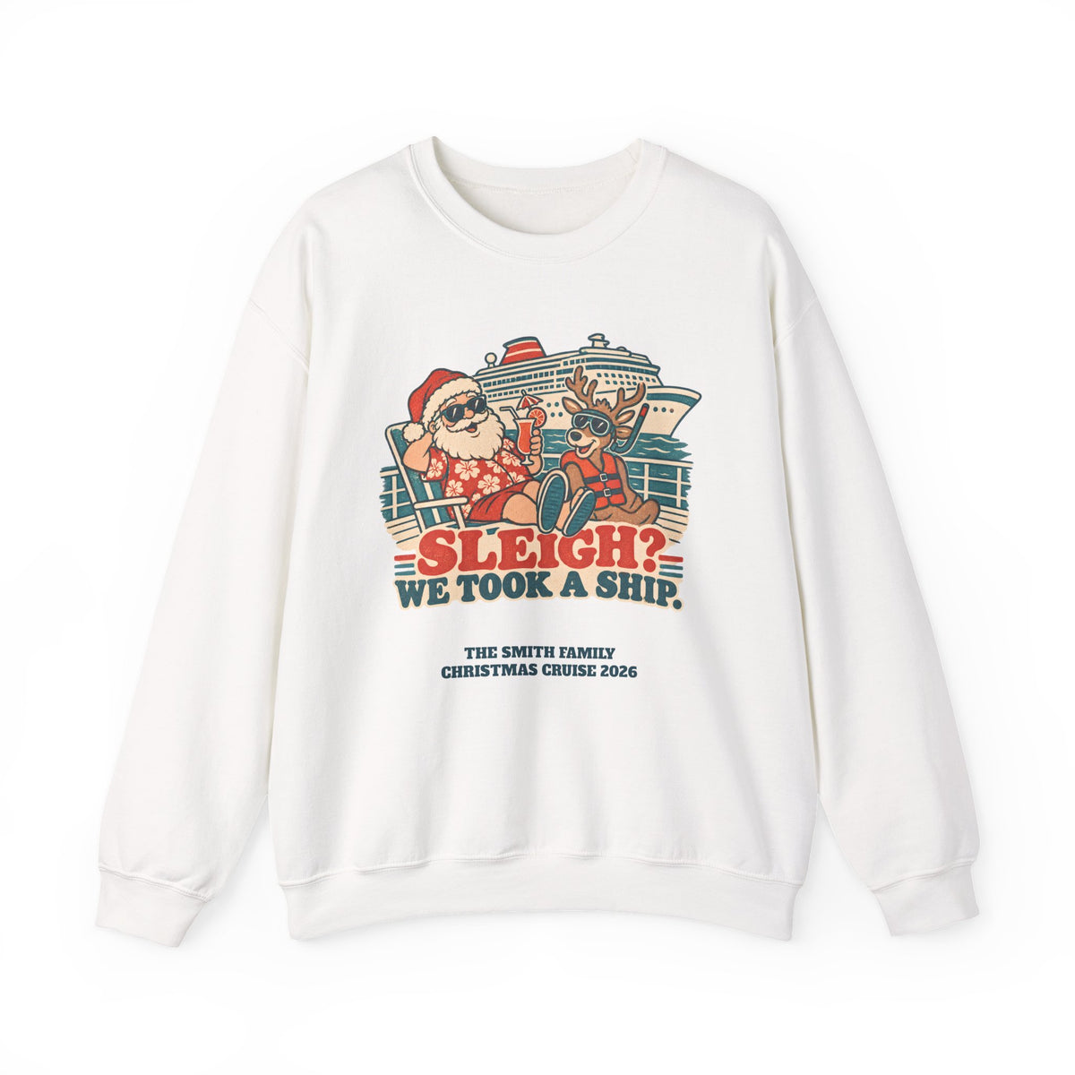Custom Sleigh We Took a Ship Family Christmas Cruise Sweatshirt