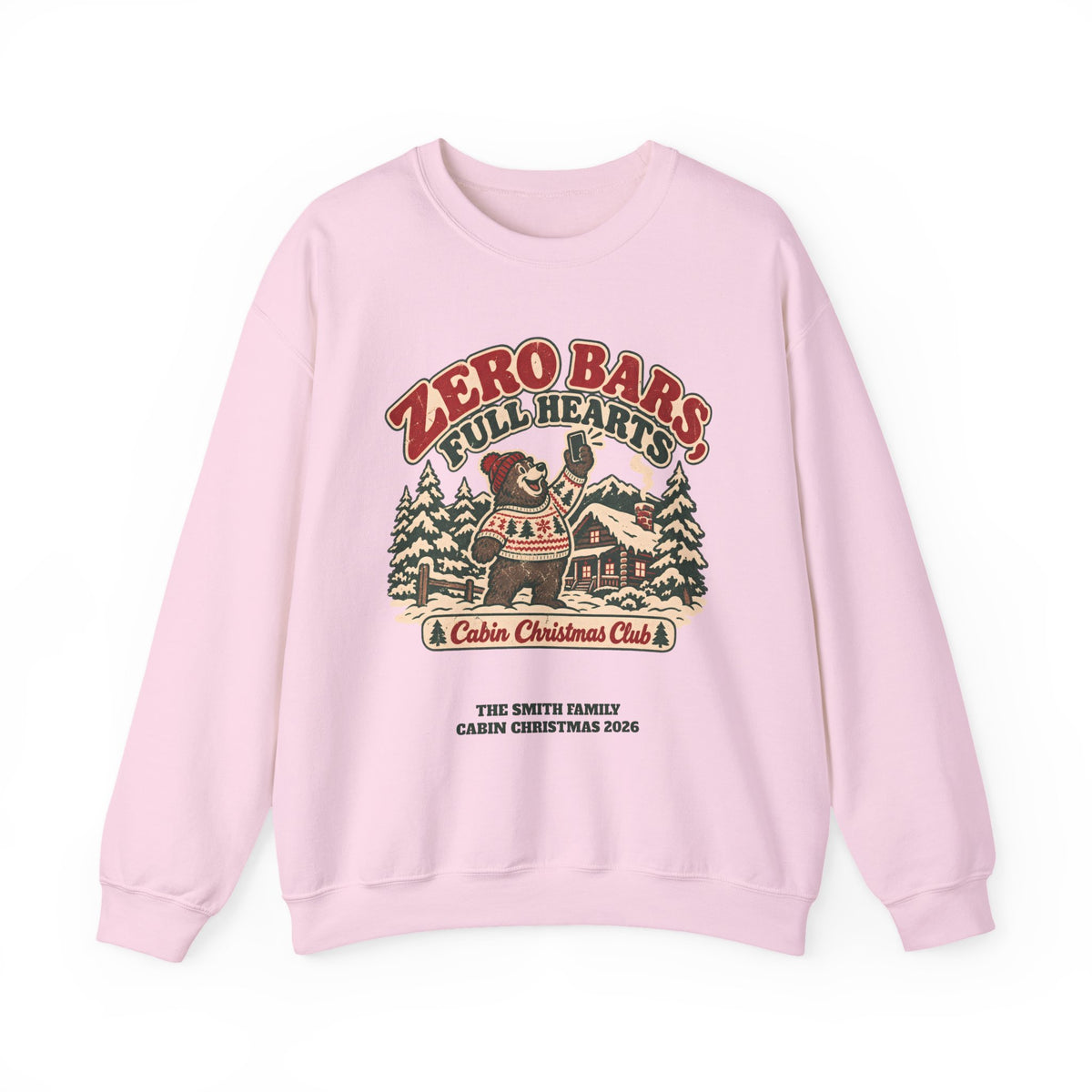 Custom Zero Bars Full Hearts Family Cabin Christmas Sweatshirt