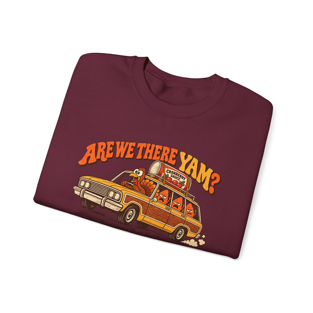 Custom Are We There Yam Family Thanksgiving Sweatshirt