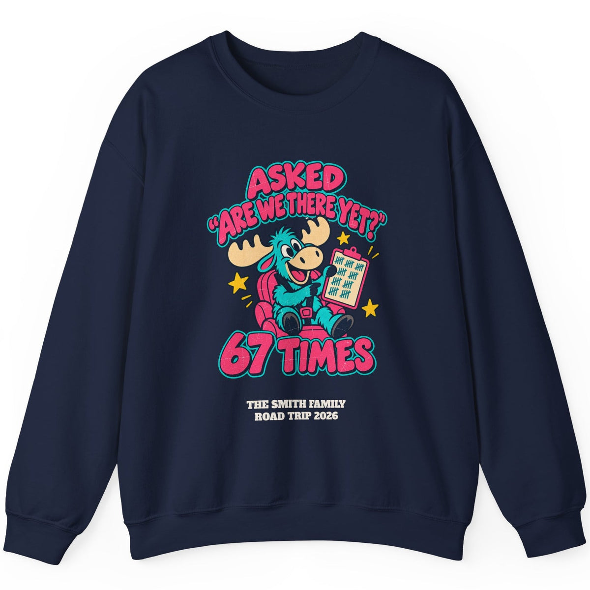 Custom Are We There Yet 67 Times Road Trip Sweatshirt