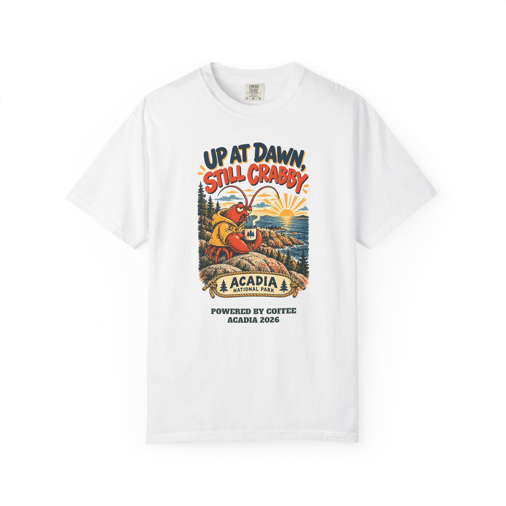Custom Acadia National Park Still Crabby Shirt