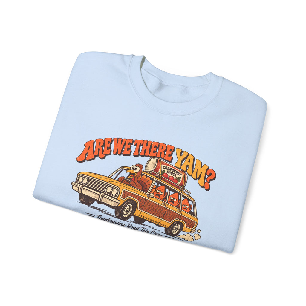 Custom Are We There Yam Family Thanksgiving Sweatshirt