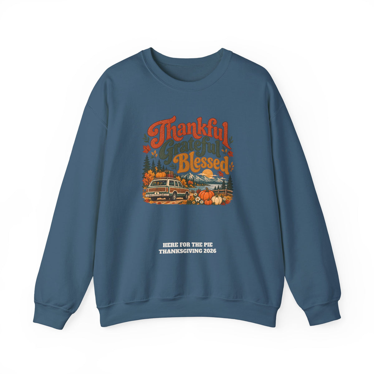 Custom Thankful Grateful Blessed Thanksgiving Road Trip Sweatshirt
