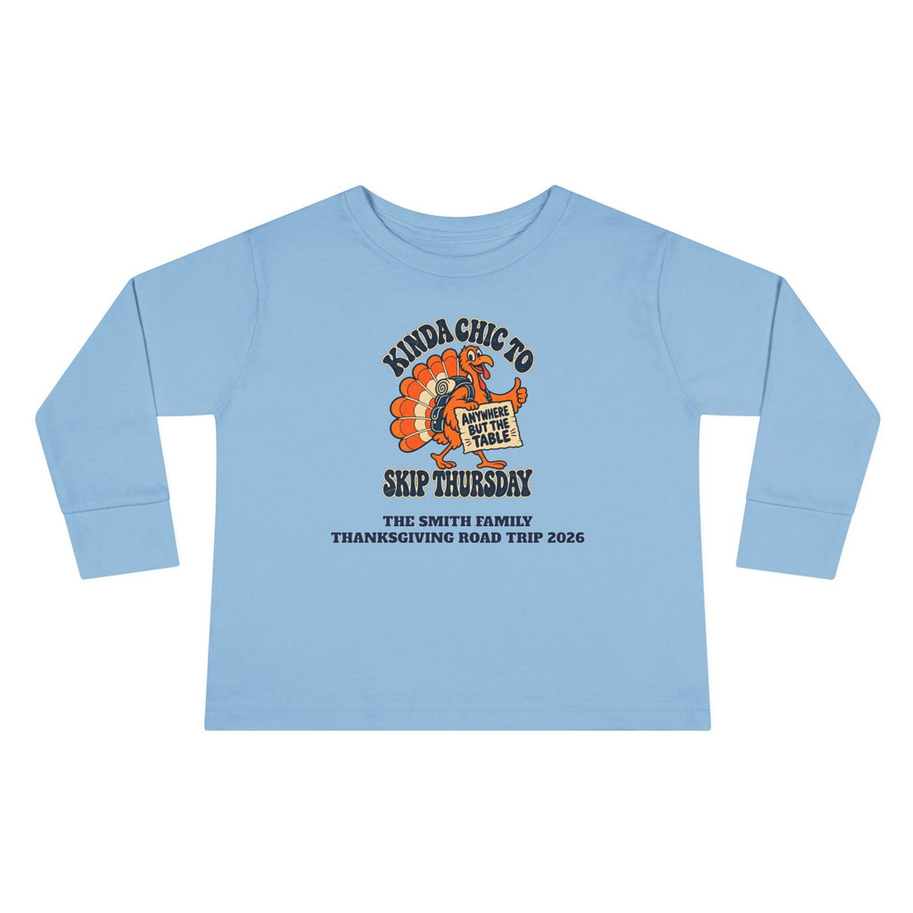 Custom Toddler Kinda Chic to Skip Thursday Thanksgiving Long Sleeve Shirt