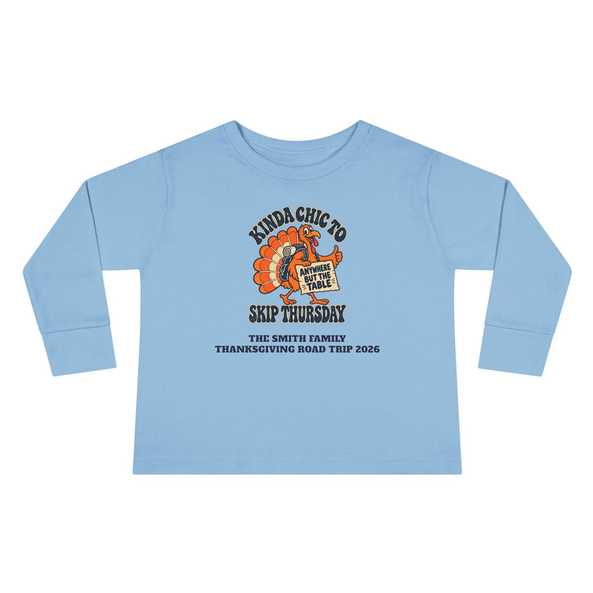 Custom Toddler Kinda Chic to Skip Thursday Thanksgiving Long Sleeve Shirt