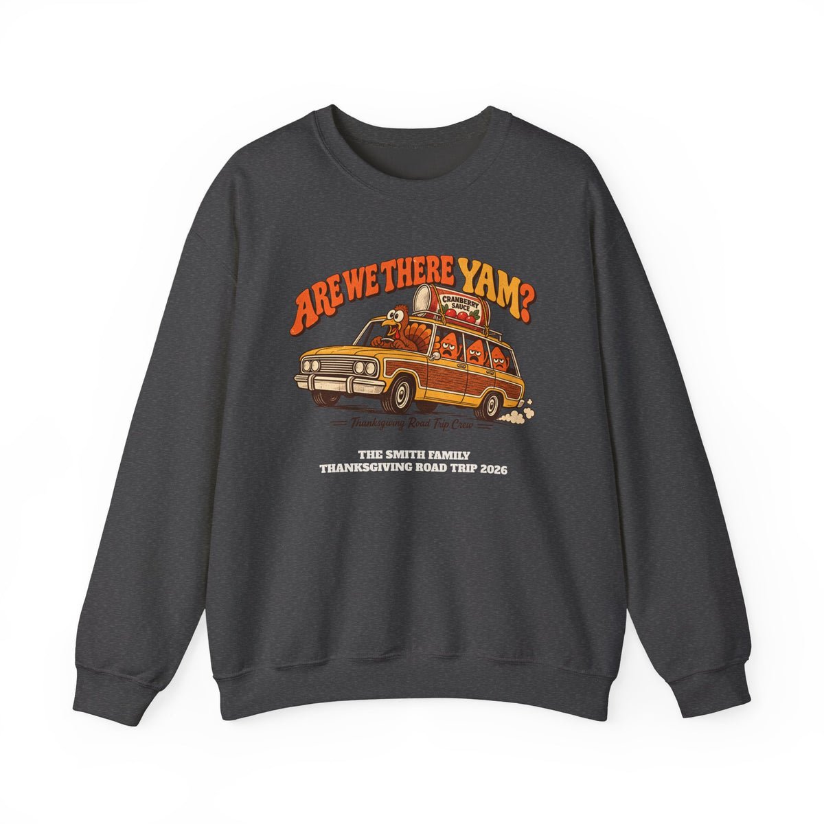 Custom Are We There Yam Family Thanksgiving Sweatshirt