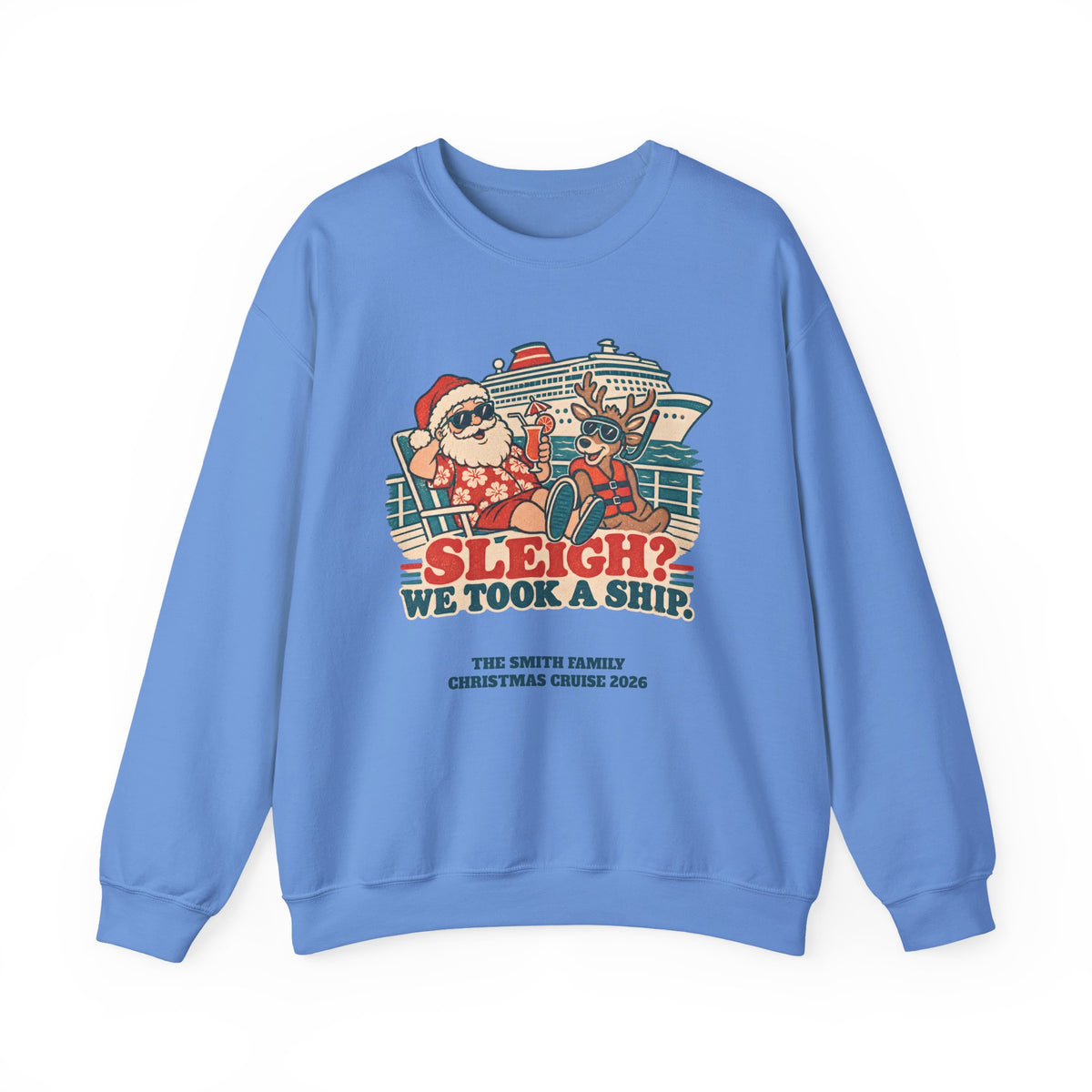 Custom Sleigh We Took a Ship Family Christmas Cruise Sweatshirt