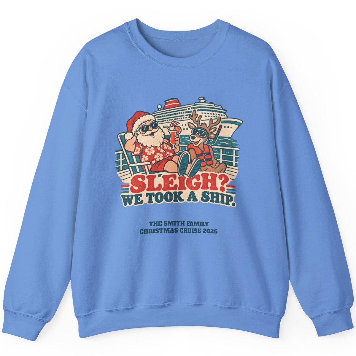 Custom Sleigh We Took a Ship Family Christmas Cruise Sweatshirt