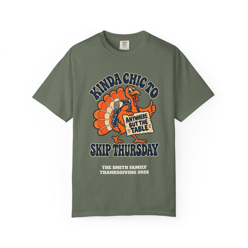 Custom Kinda Chic to Skip Thursday Thanksgiving Shirt