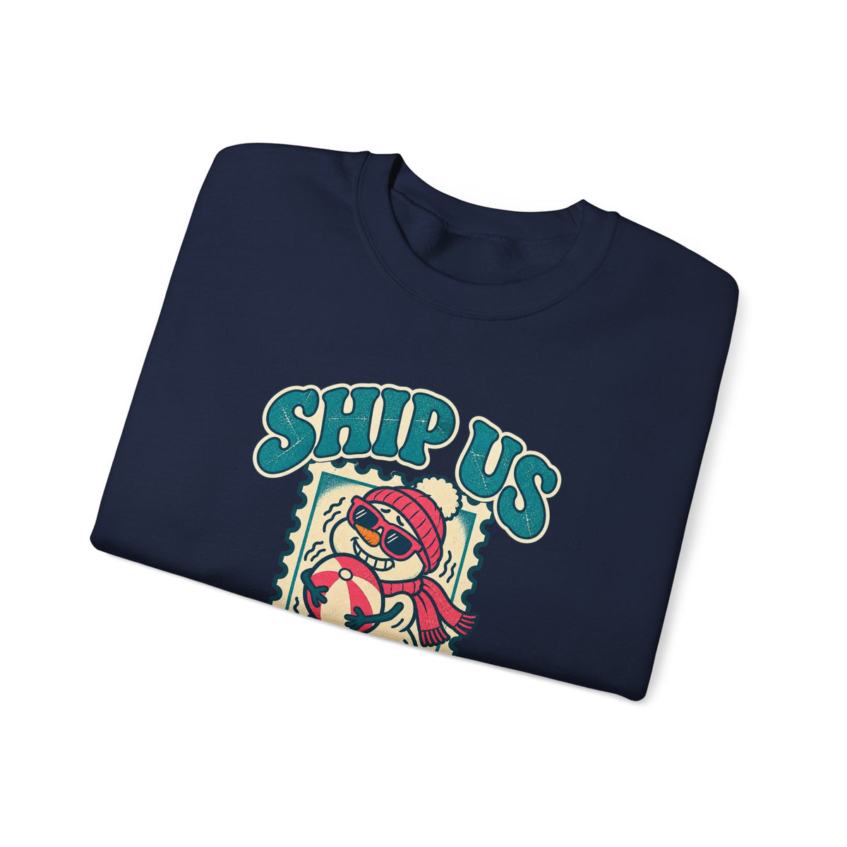 Custom Ship Us Somewhere Warm Cruise Sweatshirt