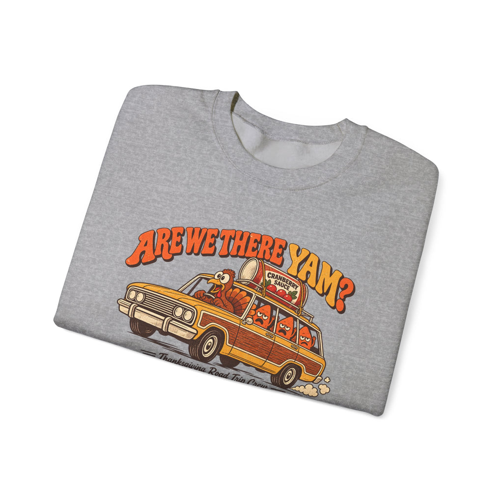Custom Are We There Yam Family Thanksgiving Sweatshirt