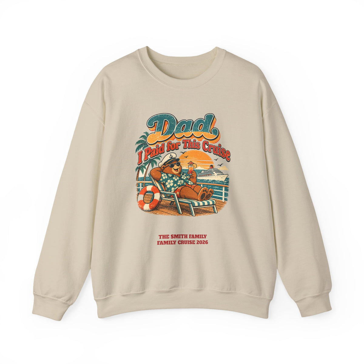 Custom Dad I Paid for This Cruise Sweatshirt
