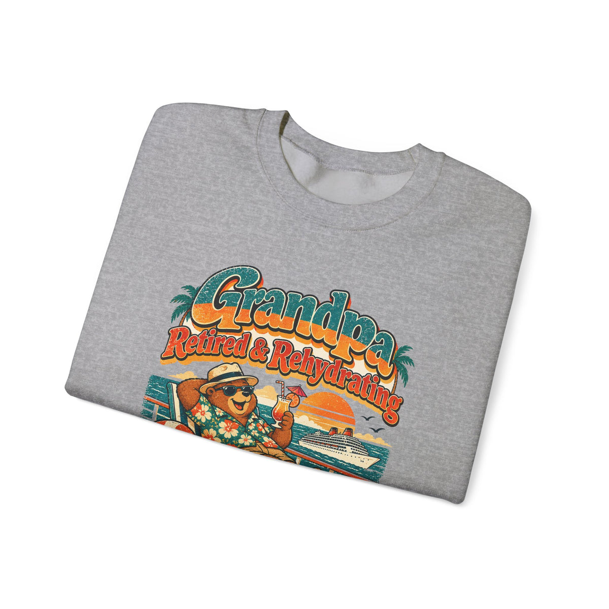 Custom Grandpa Retired & Rehydrating Cruise Sweatshirt