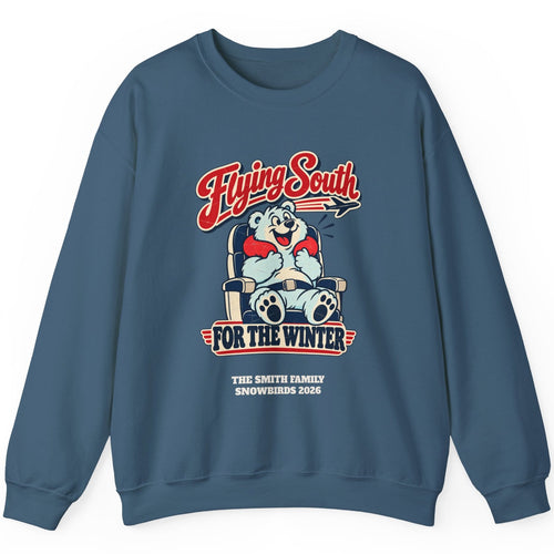 Custom Flying South for the Winter Sweatshirt