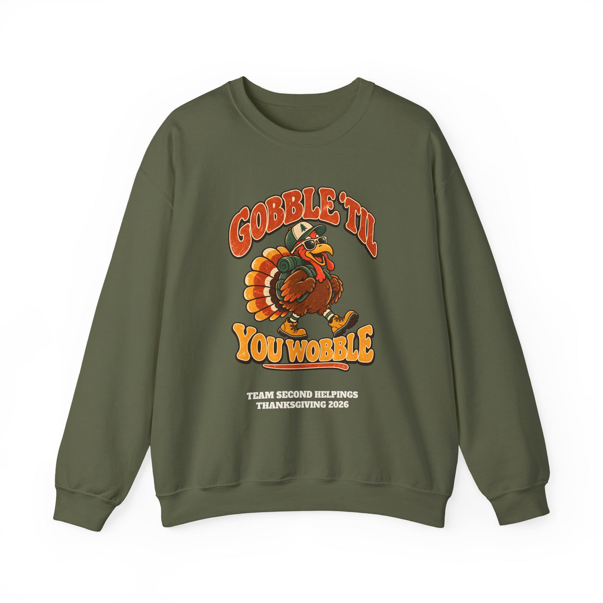 Custom Gobble 'Til You Wobble Thanksgiving Sweatshirt