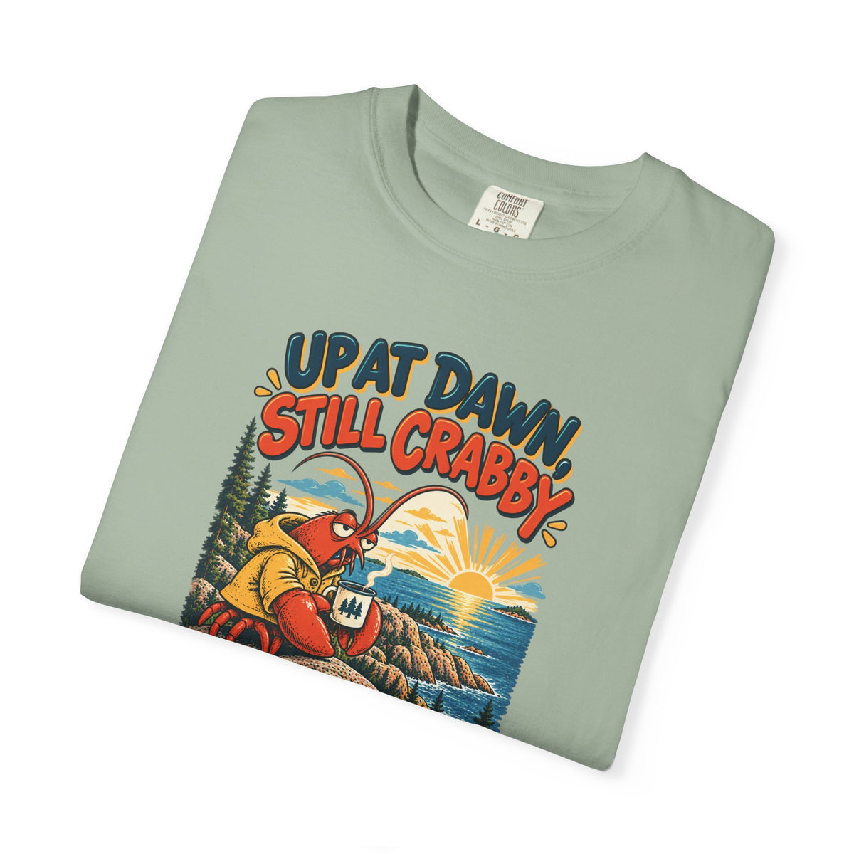 Custom Acadia National Park Still Crabby Shirt