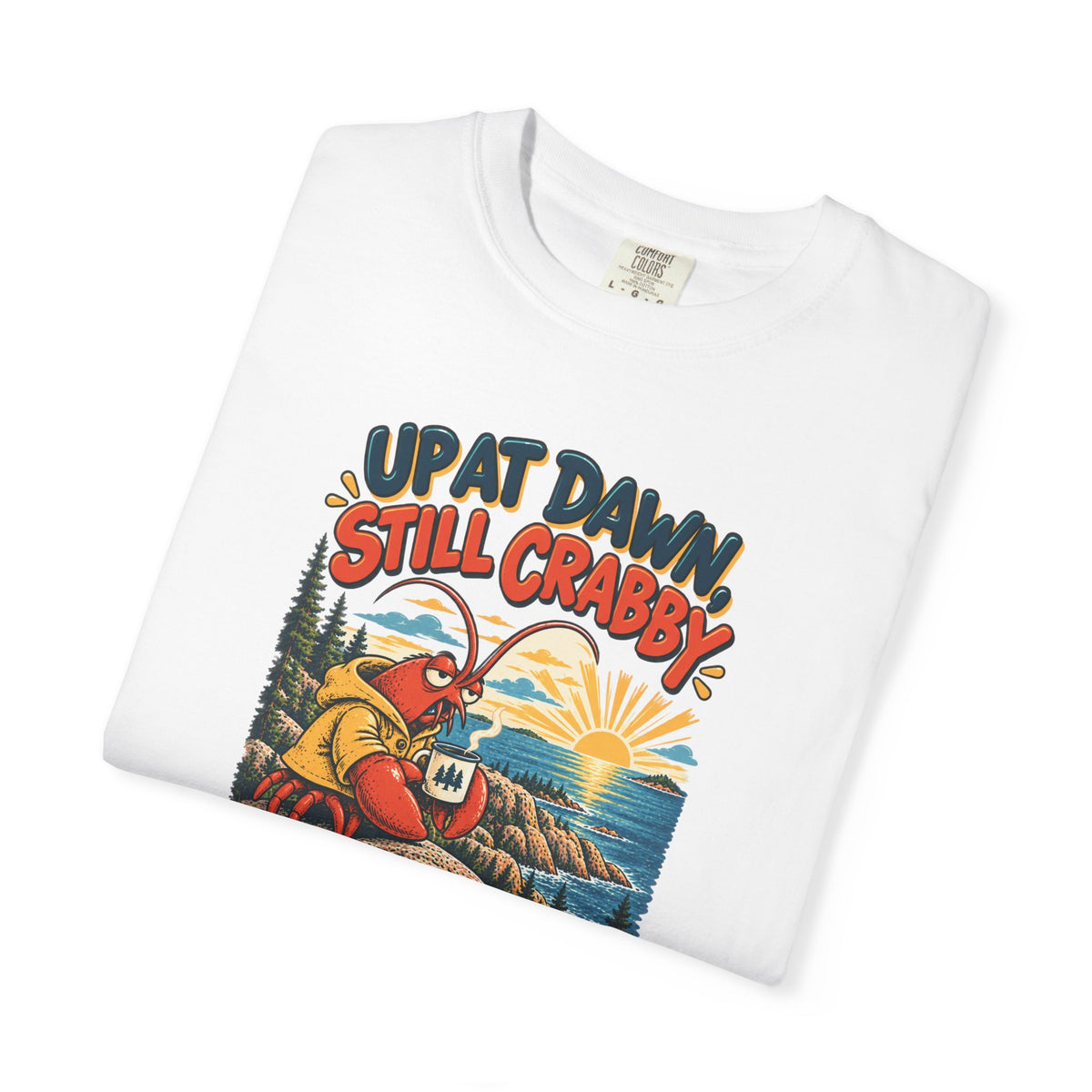 Custom Acadia National Park Still Crabby Shirt