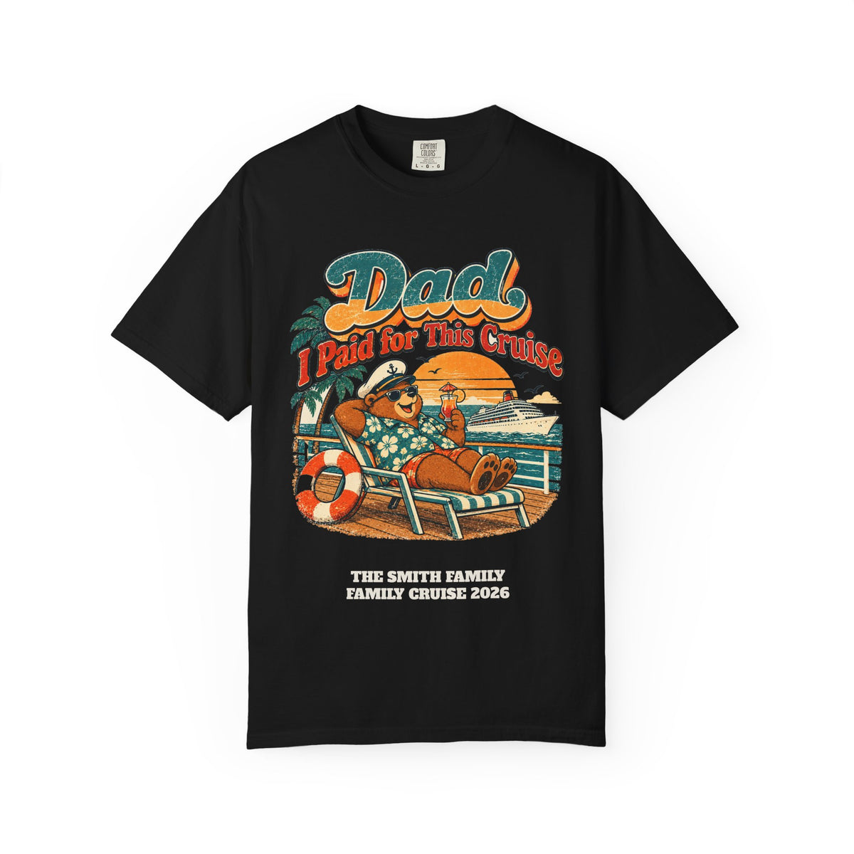 Custom Dad I Paid for This Cruise Shirt