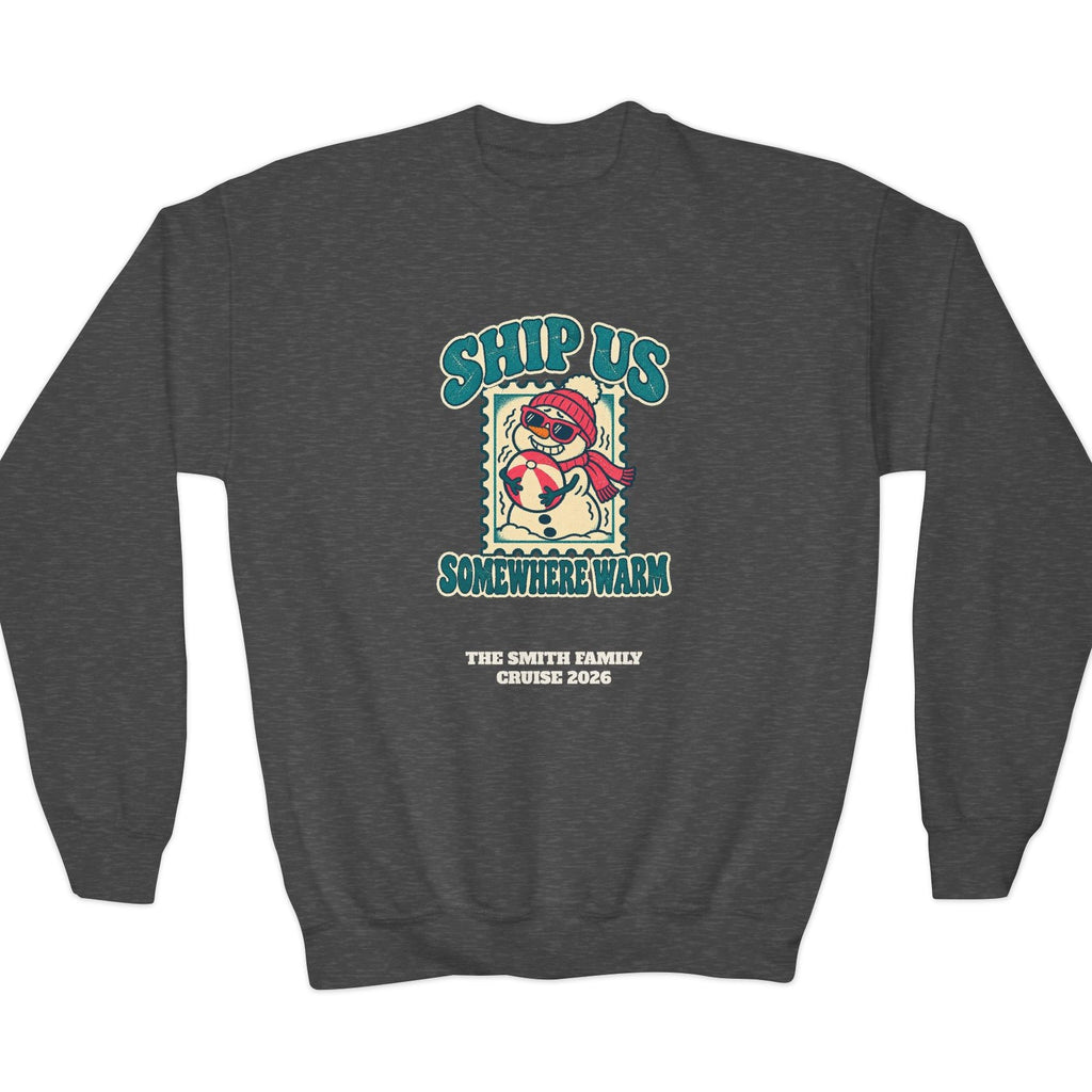 Custom Kids Ship Us Somewhere Warm Cruise Sweatshirt