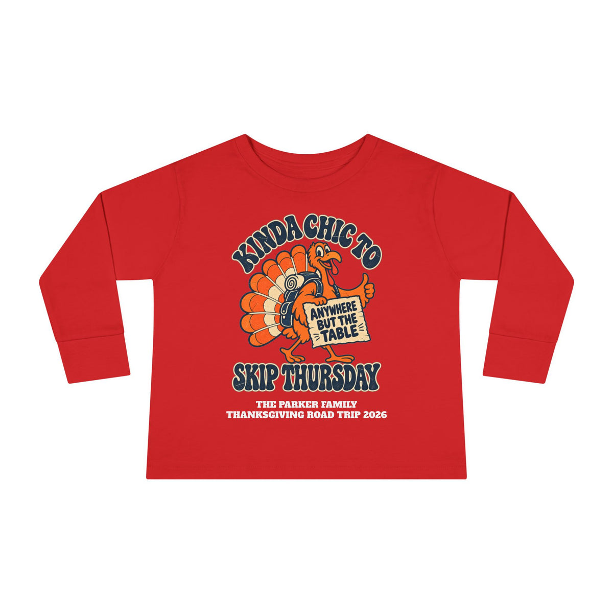 Custom Toddler Kinda Chic to Skip Thursday Thanksgiving Long Sleeve Shirt