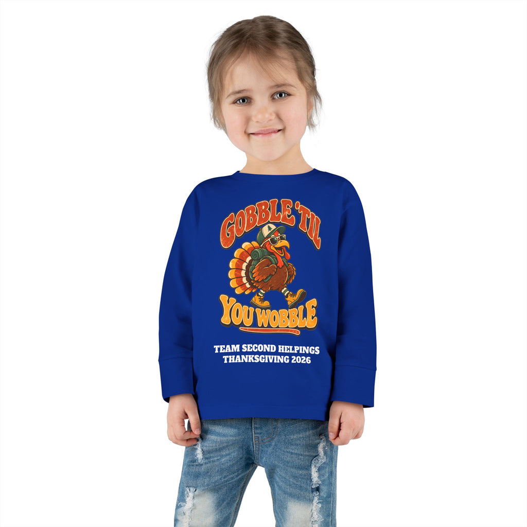 Custom Toddler Gobble 'Til You Wobble Thanksgiving Long Sleeve Shirt