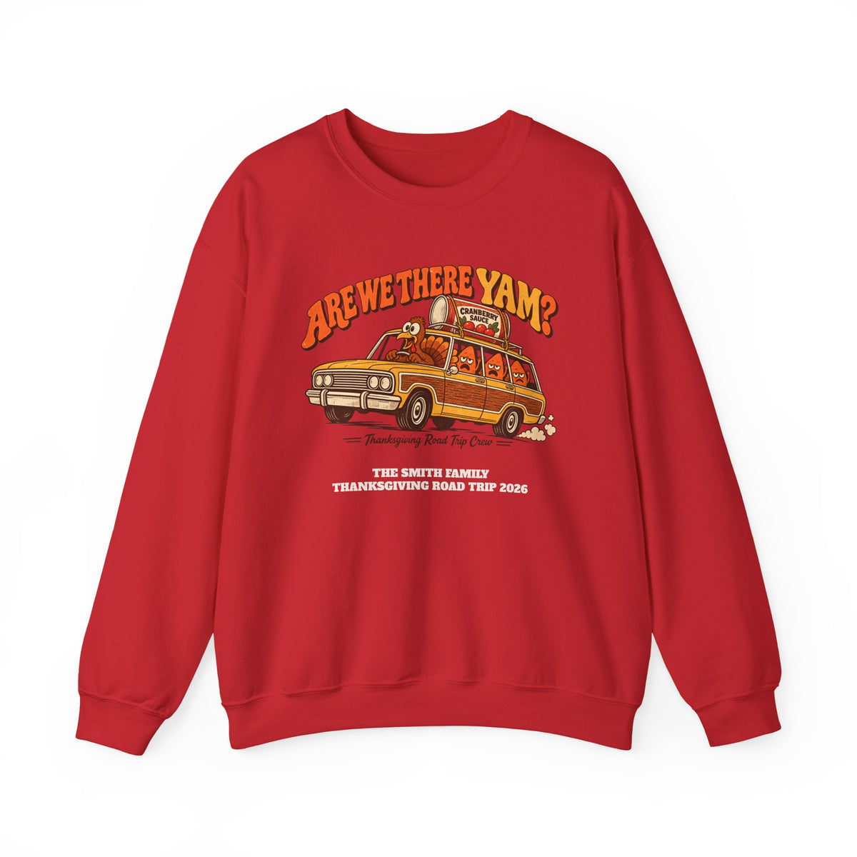 Custom Are We There Yam Family Thanksgiving Sweatshirt