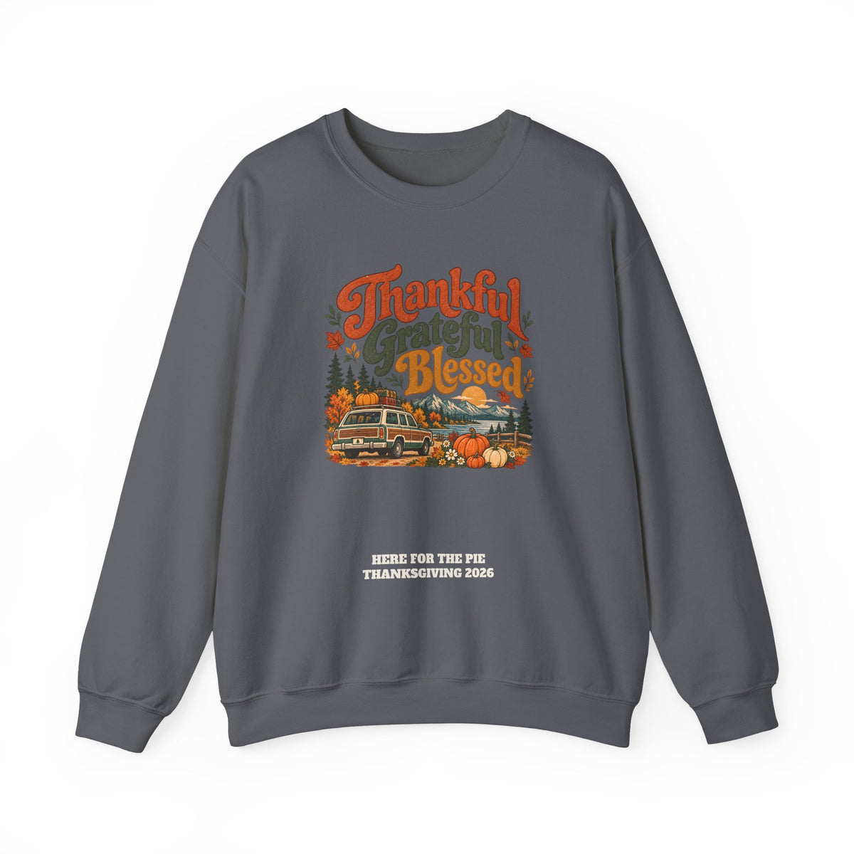 Custom Thankful Grateful Blessed Thanksgiving Road Trip Sweatshirt