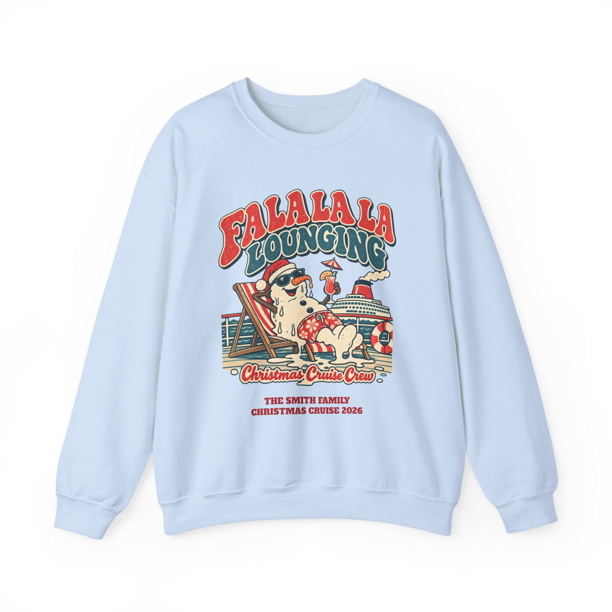 Custom Fa La La Lounging Family Christmas Cruise Sweatshirt