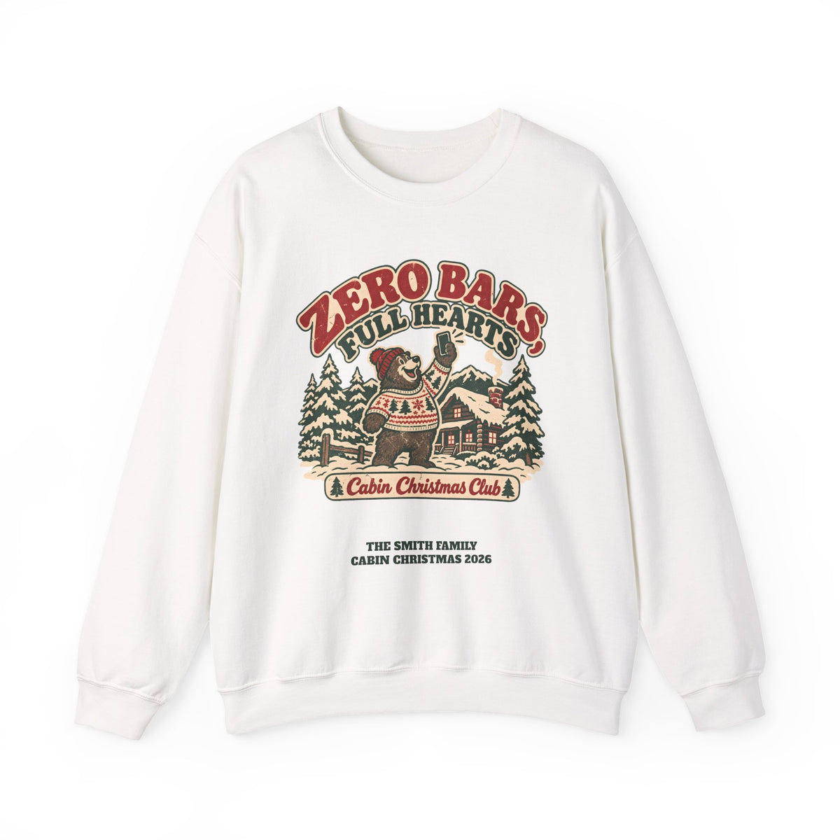Custom Zero Bars Full Hearts Family Cabin Christmas Sweatshirt