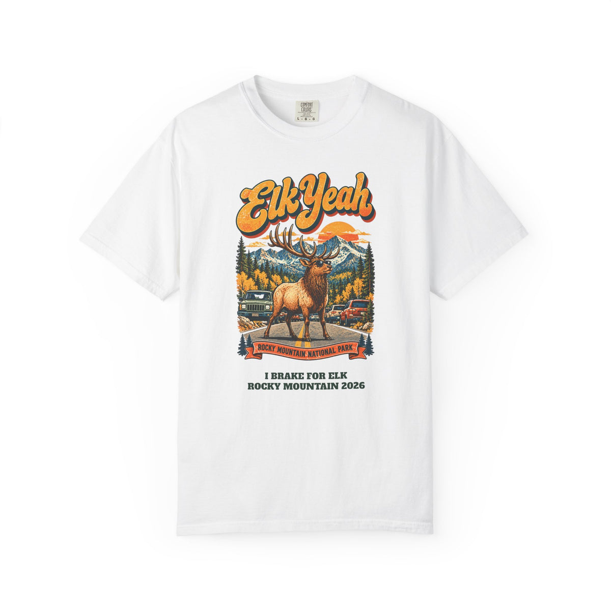 Custom Rocky Mountain National Park Elk Yeah Shirt