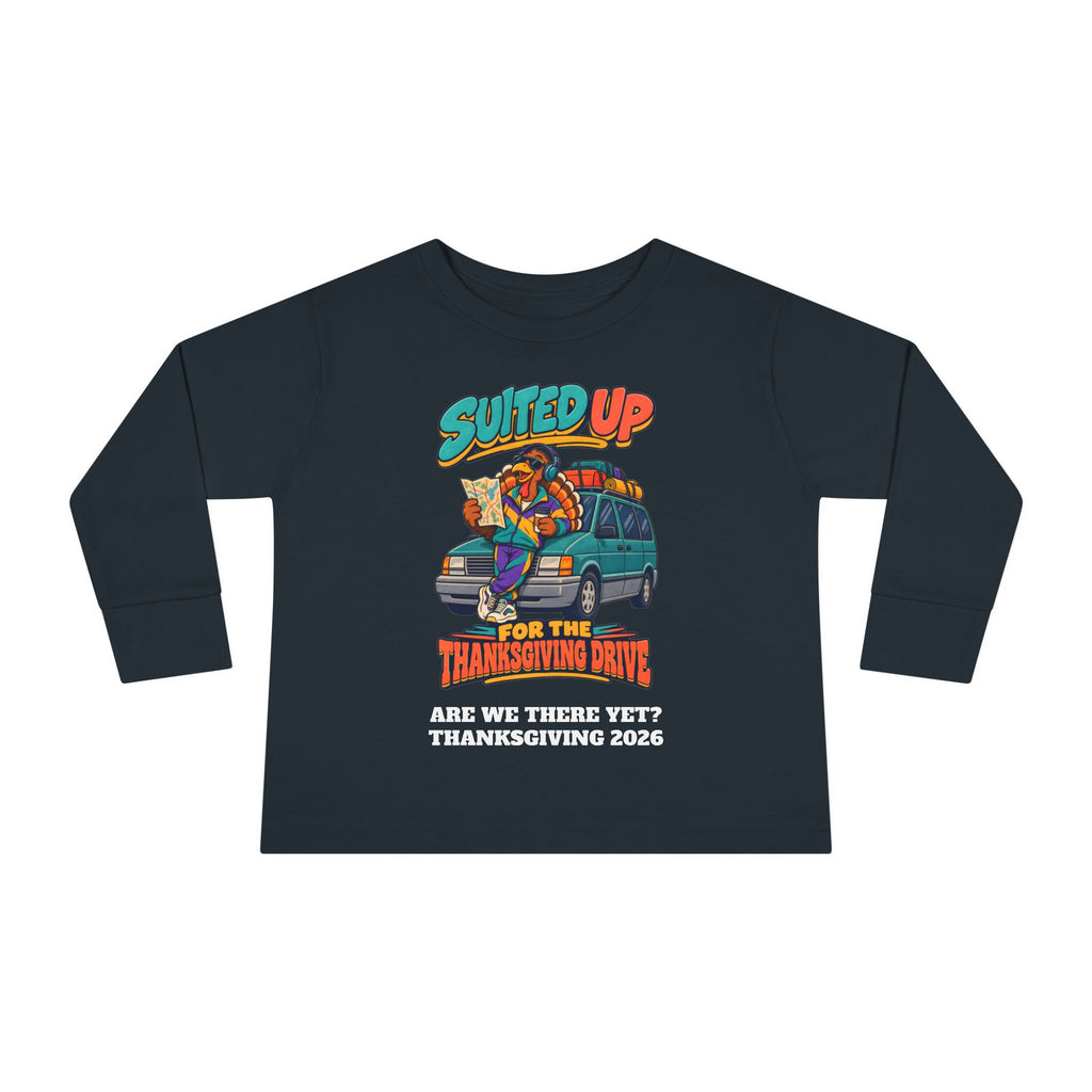 Custom Toddler Suited Up For The Thanksgiving Drive Long Sleeve Shirt
