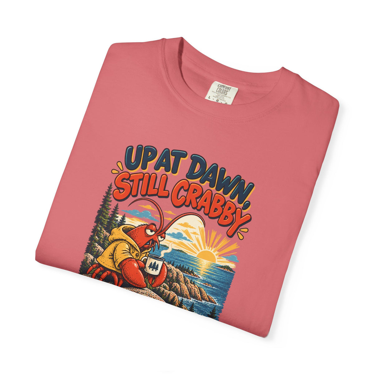 Custom Acadia National Park Still Crabby Shirt