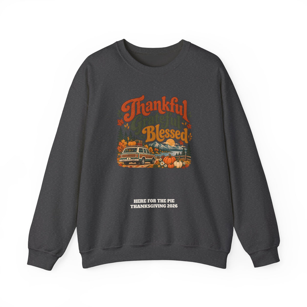 Custom Thankful Grateful Blessed Thanksgiving Road Trip Sweatshirt