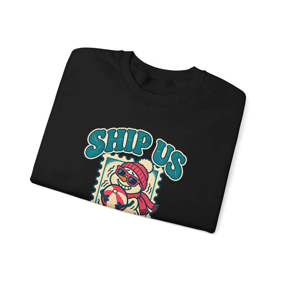 Custom Ship Us Somewhere Warm Cruise Sweatshirt