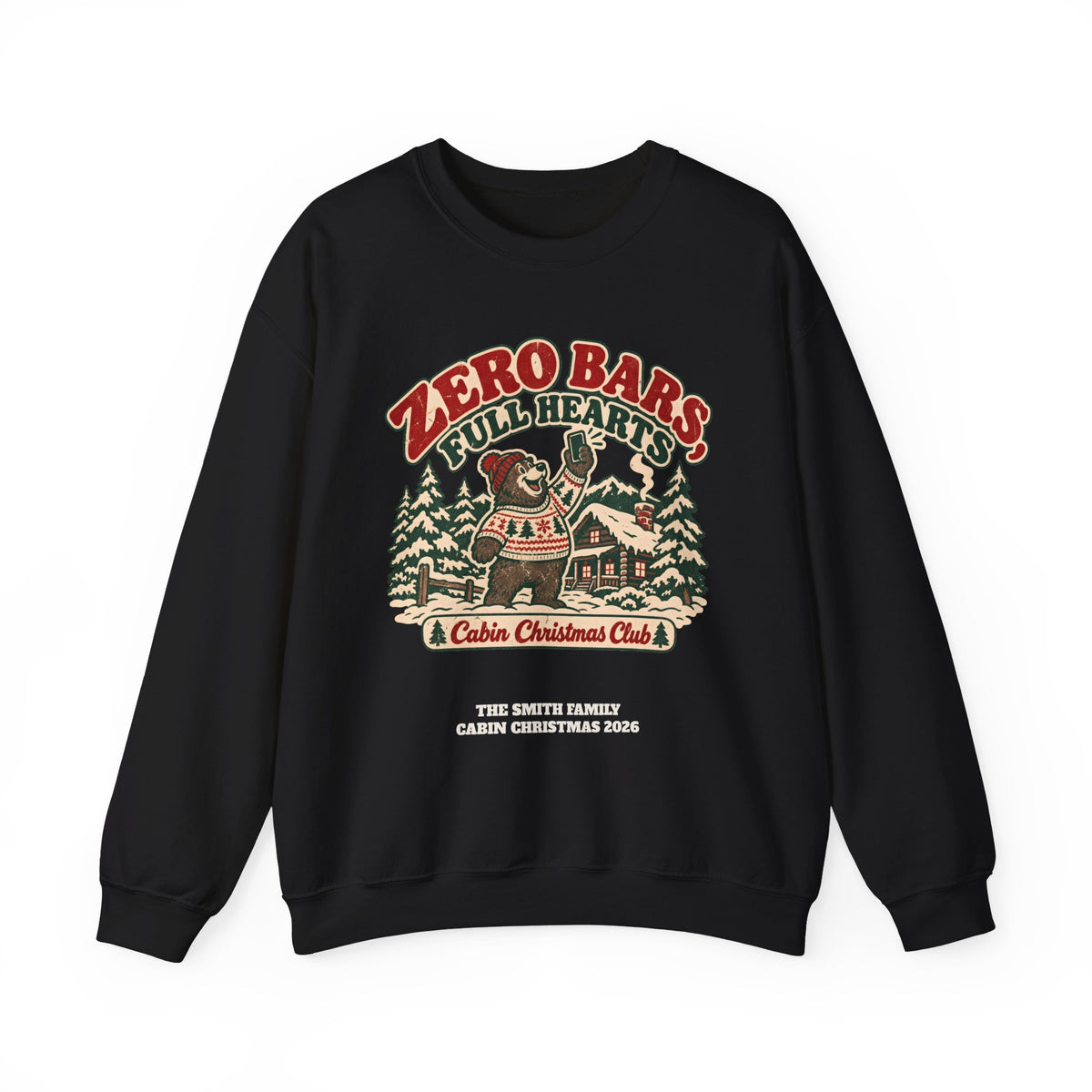 Custom Zero Bars Full Hearts Family Cabin Christmas Sweatshirt