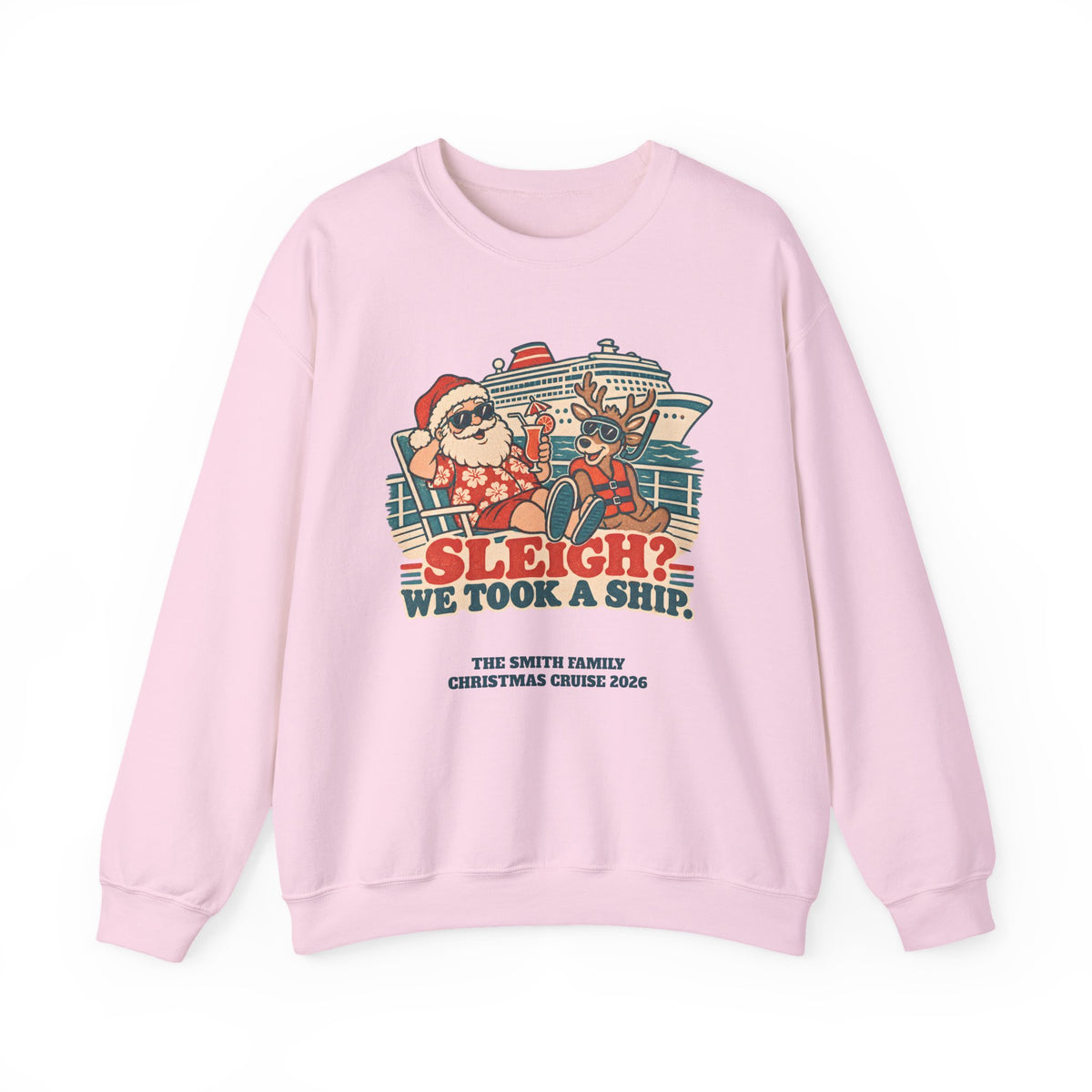 Custom Sleigh We Took a Ship Family Christmas Cruise Sweatshirt