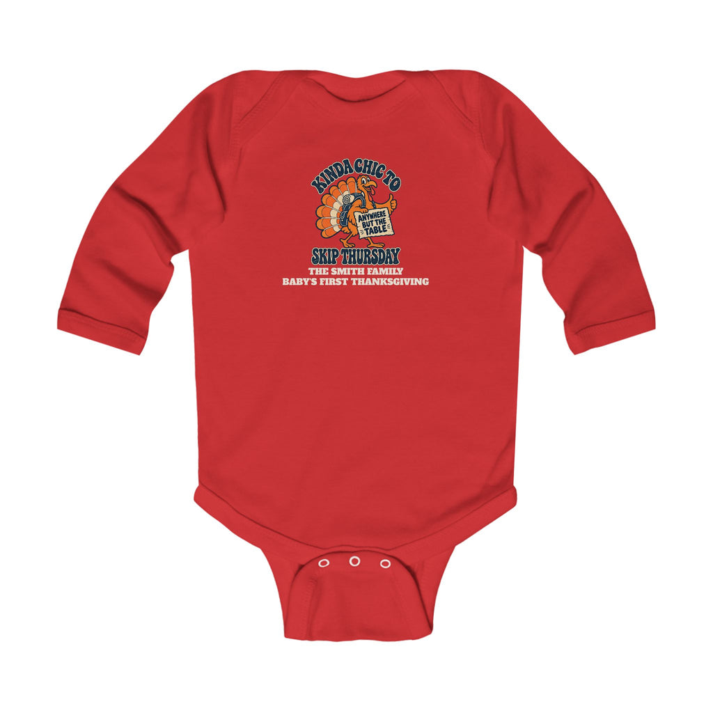 Custom Baby Kinda Chic to Skip Thursday Thanksgiving Long Sleeve Onesie