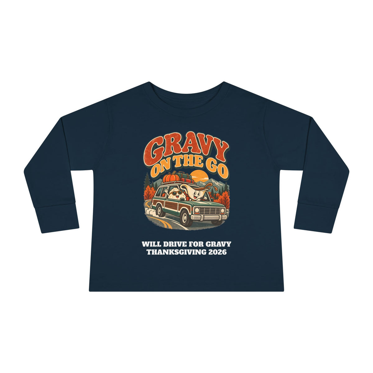 Custom Toddler Gravy On The Go Thanksgiving Road Trip Long Sleeve Shirt
