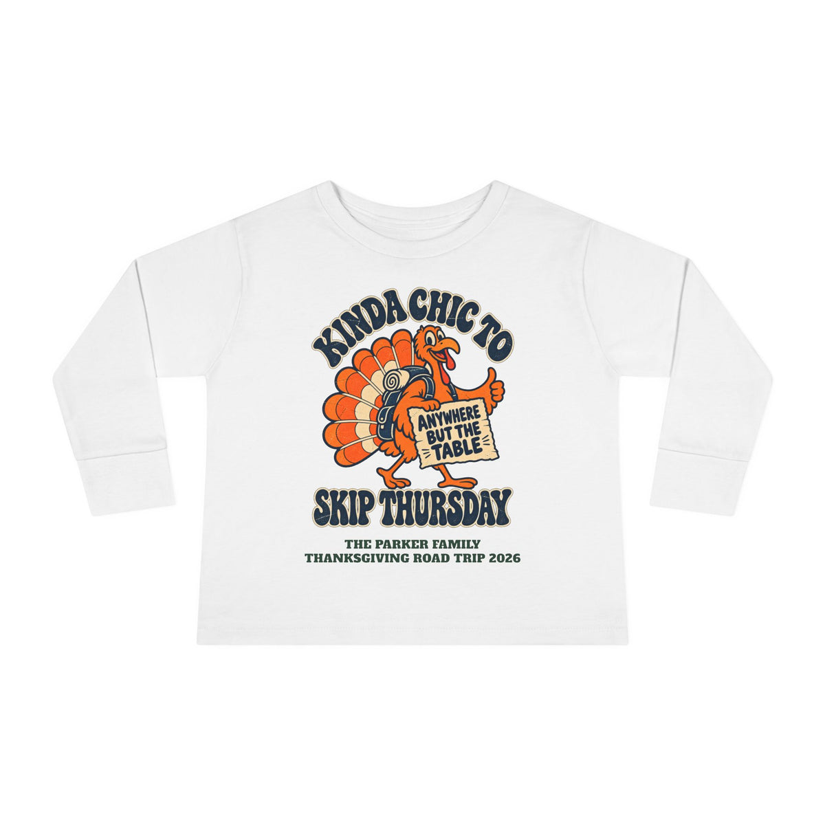 Custom Toddler Kinda Chic to Skip Thursday Thanksgiving Long Sleeve Shirt