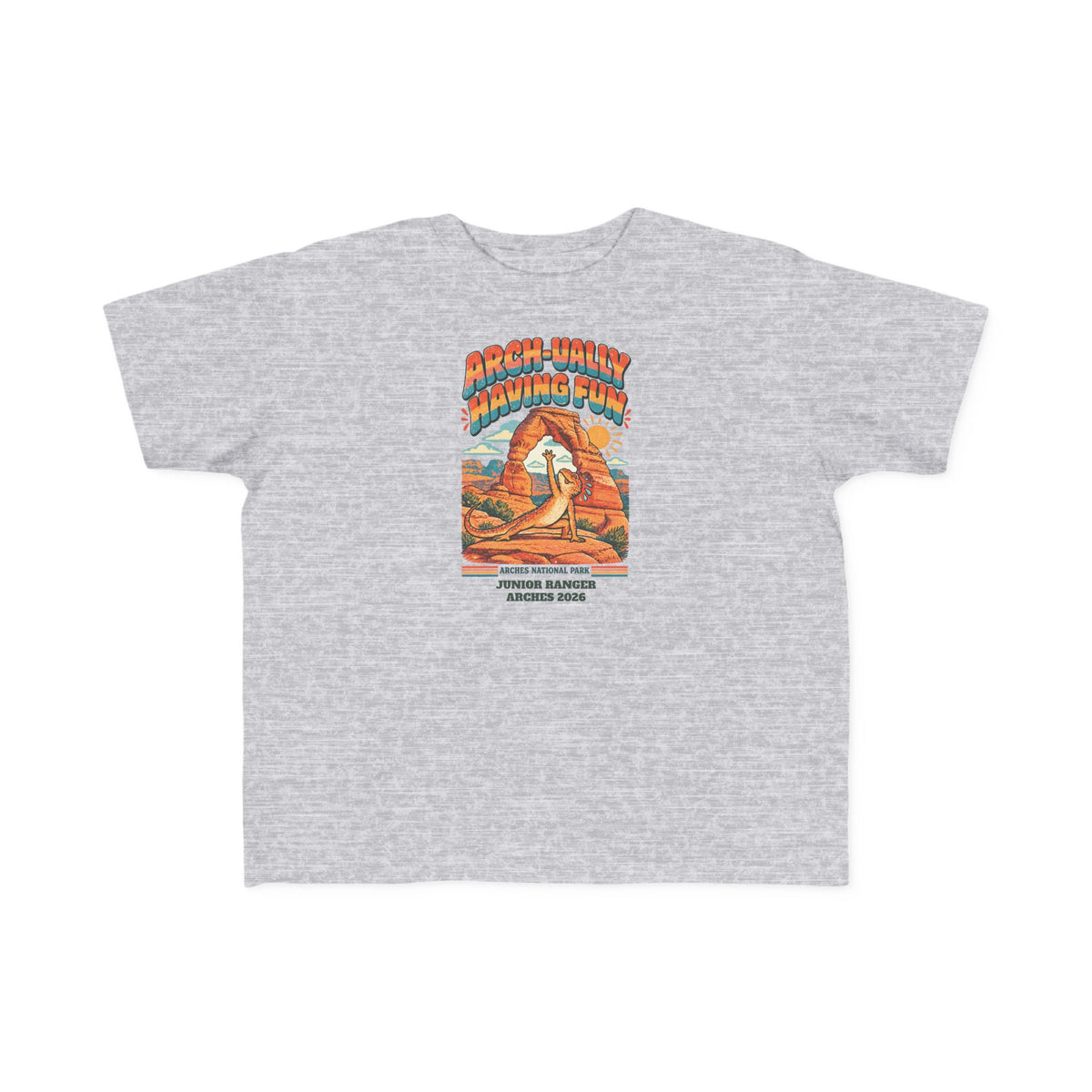 Custom Toddler Arches National Park Arch-ually Having Fun Shirt