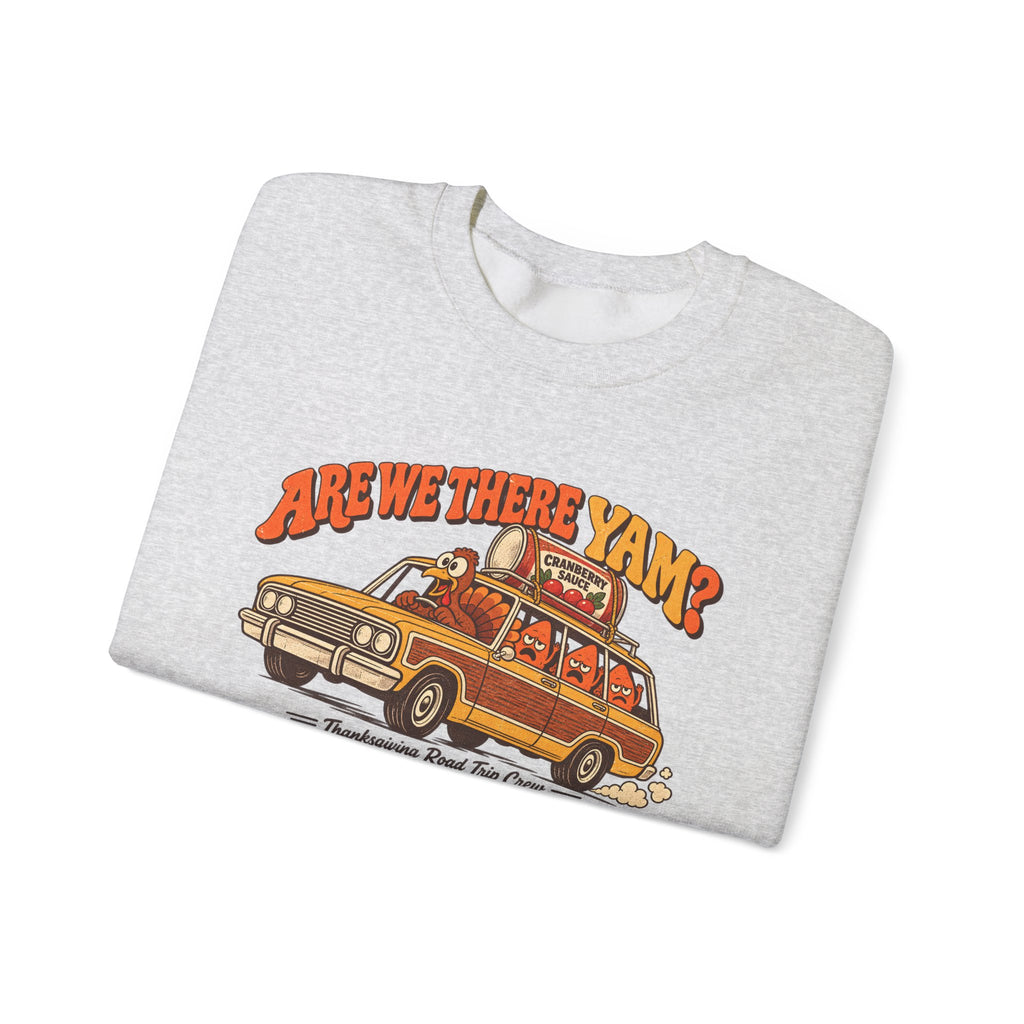 Custom Are We There Yam Family Thanksgiving Sweatshirt