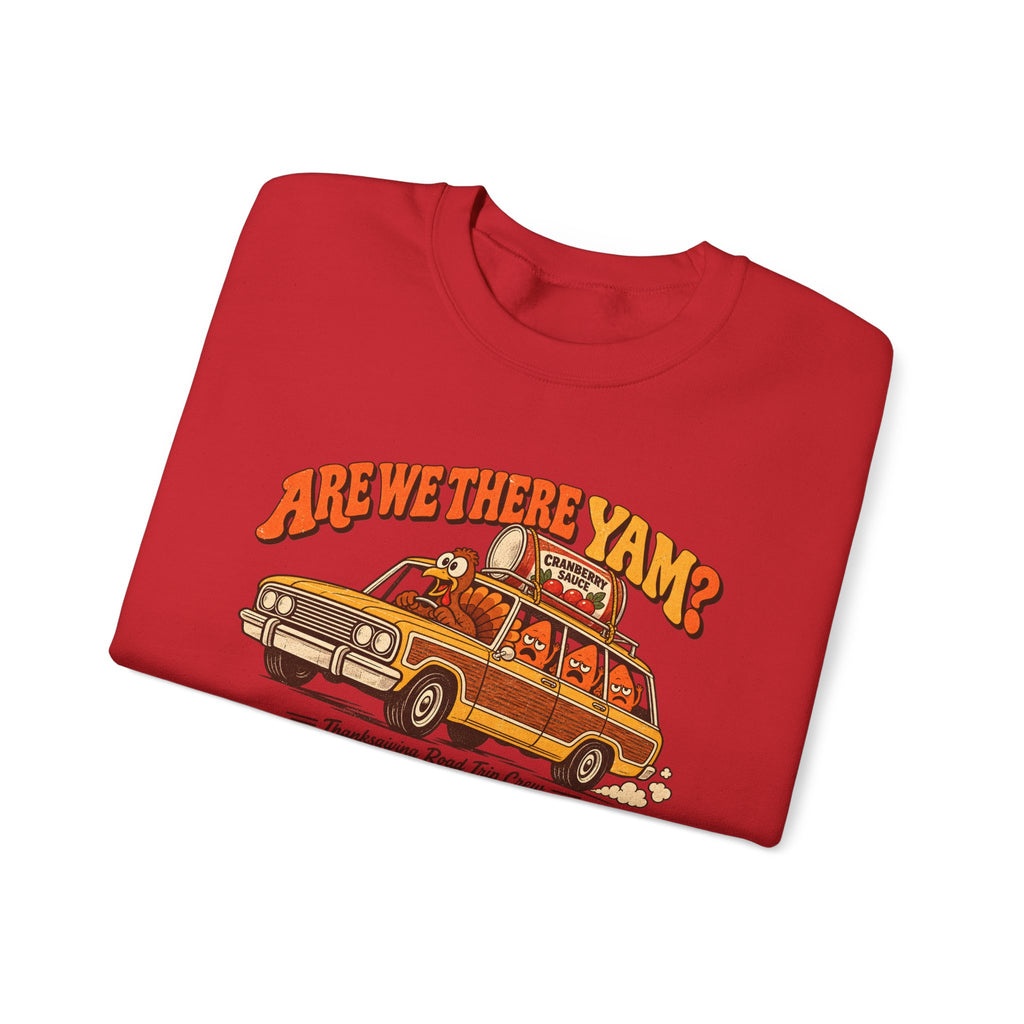 Custom Are We There Yam Family Thanksgiving Sweatshirt