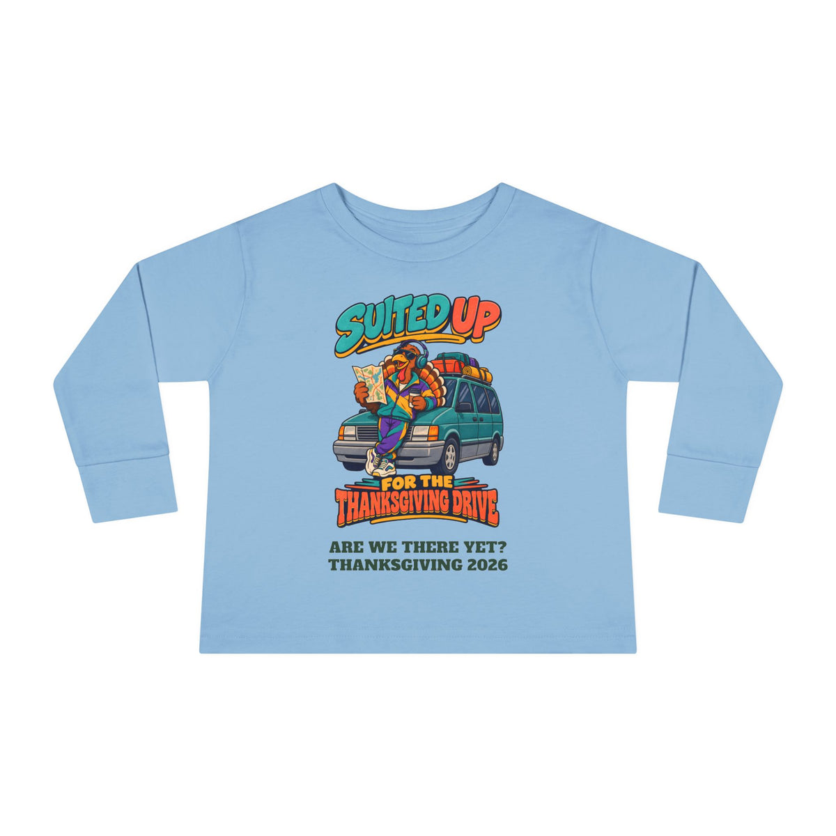 Custom Toddler Suited Up For The Thanksgiving Drive Long Sleeve Shirt