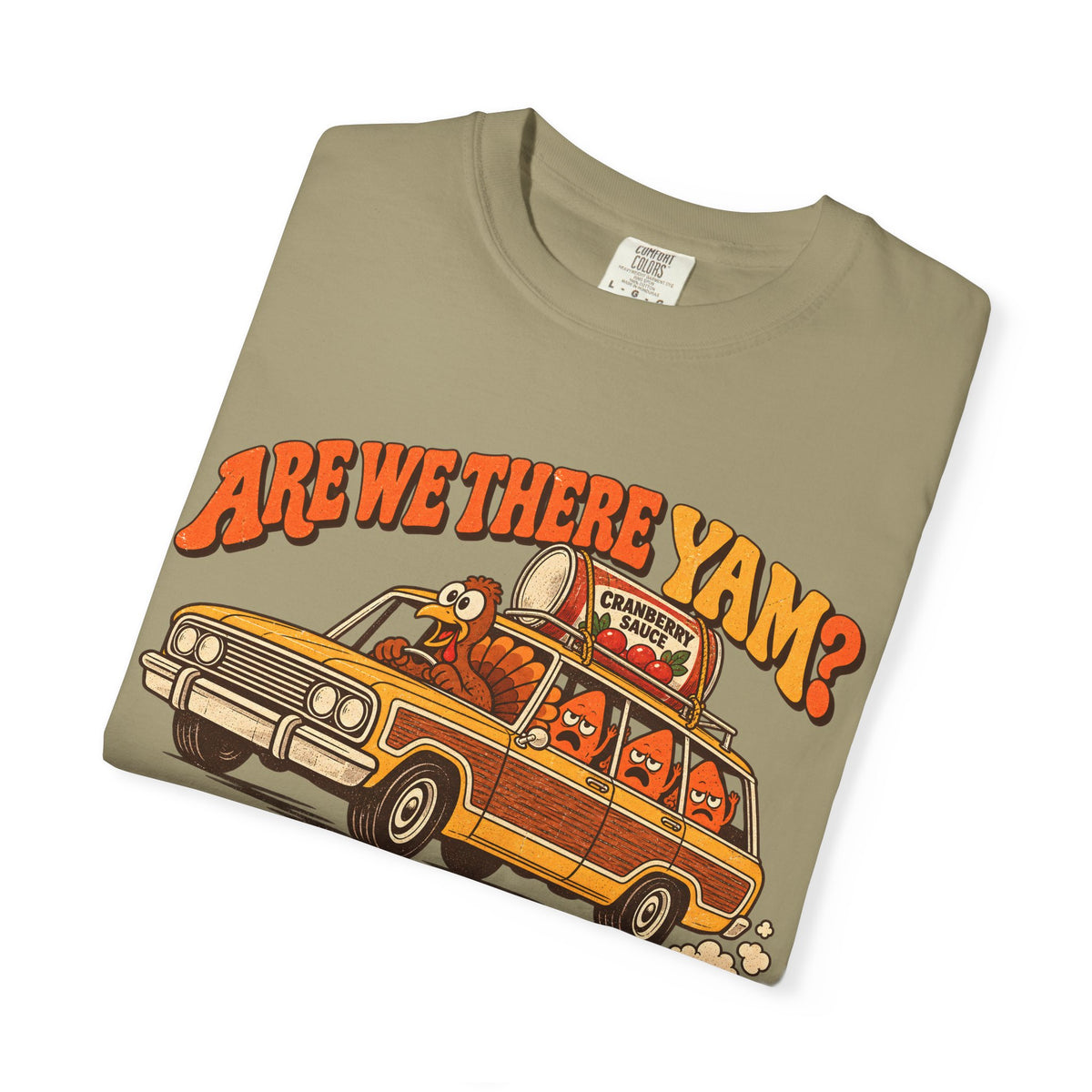 Custom Are We There Yam Family Thanksgiving Shirt