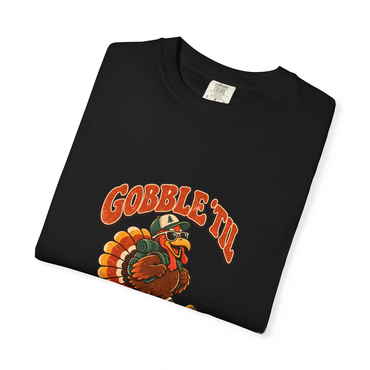 Custom Gobble 'Til You Wobble Thanksgiving Shirt
